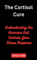 The Cortisol Cure
