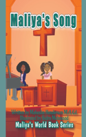 Maliya's Song: (Maliya's World Book)