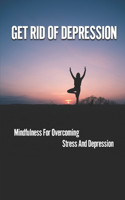 Get Rid Of Depression