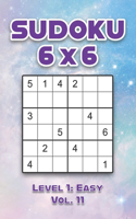 Sudoku 6 x 6 Level 1: Easy Vol. 11: Play Sudoku 6x6 Grid With Solutions Easy Level Volumes 1-40 Sudoku Cross Sums Variation Travel Paper Logic Games Solve Japanese Number