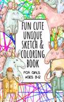 Fun Cute Unique Sketch & Coloring Book for Girls Ages 8-12