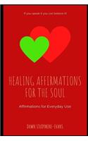 Healing Affirmations for the Soul
