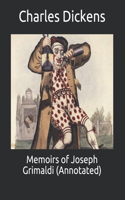Memoirs of Joseph Grimaldi (Annotated)