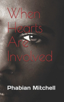 When Hearts Are Involved