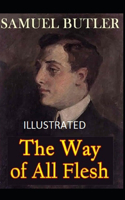 The Way of All Flesh Illustrated