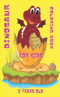 Dinosaur coloring book for kids 3 years old: Dinosaur Activity Book for girls and boys. coloring book for toddlers.