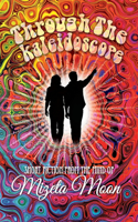 Through the Kaleidoscope: Short Fiction from the Mind of Mizeta Moon