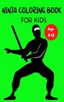 Ninja Coloring Book for Kids: Ninja coloring book for kids. ninja coloring book sets for kids ages 4-8.ninja coloring book for brave boys