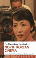 Bloomsbury Handbook of North Korean Cinema