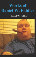 Works of Daniel W. Fiddler