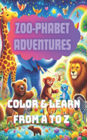 Zoo-phabet Adventures: Color & Learn from A to Z