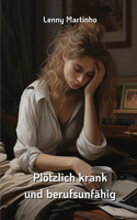 Plötzlich krank und berufsunfähig