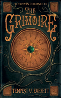 The Grimoire: (1 The Dyvin Chronicles)