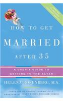 How to Get Married After 35 Revised Edition