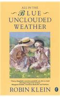 All in the Blue Unclouded Weather