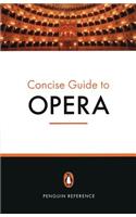 The Penguin Concise Guide to Opera