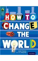 Oxford Reading Tree TreeTops inFact: Level 19: How To Change the World