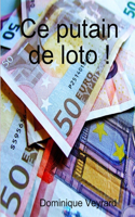 Ce putain de loto !