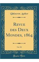Revue des Deux Mondes, 1864, Vol. 50 (Classic Reprint)
