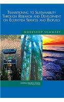 Transitioning to Sustainability Through Research and Development on Ecosystem Services and Biofuels