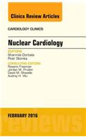 Nuclear Cardiology, An Issue of Cardiology Clinics