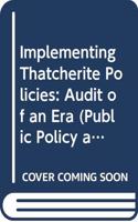 IMPLEMENTING THATCHERITE POLICIES