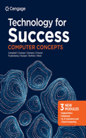 Bundle: Technology for Success: Computer Concepts, 2020 + Sam 365 & 2019 Assessments, Training and Projects Printed Access Card with Access to Ebook, 1 Term