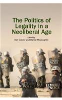 The Politics of Legality in a Neoliberal Age