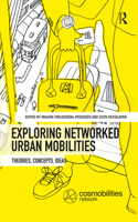 Exploring Networked Urban Mobilities