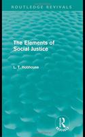 The Elements of Social Justice (Routledge Revivals)