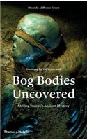 Bog Bodies Uncovered