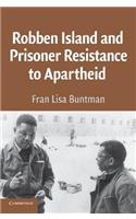 Robben Island and Prisoner Resistance to Apartheid