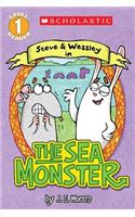 Scholastic Reader Level 1: The Sea Monster: A Steve and Wessley Reader