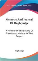 Memoirs And Journal Of Hugh Judge