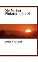 Die Pariser Miniaturmalerei