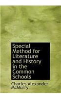 Special Method for Literature and History in the Common Schools