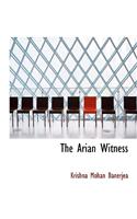 The Arian Witness