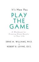 It's How You Play the Game