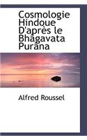 Cosmologie Hindoue D'Apres Le Bhagavata Purana: (English)