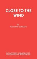 Close to the Wind