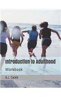 Introduction to Adulthood: Workbook
