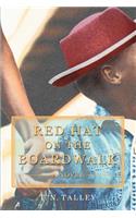 Red Hat On The Boardwalk