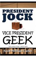 President Jock, Vice President Geek