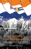 Apartheid's Noble Revolutionaries