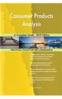 Consumer Products Analysis A Complete Guide - 2019 Edition