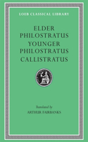 Philostratus the Elder, Imagines. Philostratus the Younger, Imagines. Callistratus, Descriptions