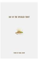 Day of the Speckled Trout