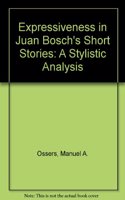 Expressiveness in Juan Bosch's Short Stories: A Stylistic Analysis