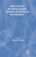 Approaches to Measuring Human Behavior in the Social Environment