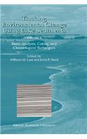 Tracking Environmental Change Using Lake Sediments: Volume 1: Basin Analysis, Coring, and Chronological Techniques